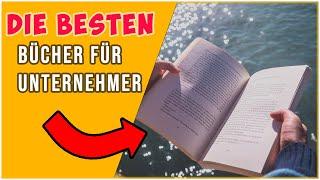 Die 7 BESTEN BÜCHER für Entrepreneure & Unternehmer