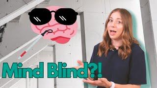 What is Mind Blindness? We explain in simple terms.