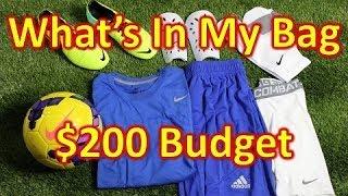 What's In My Soccer Bag - $200 Budget Edition