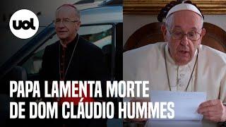 Papa manifesta 'profunda dor' pela morte de Dom Cláudio Hummes