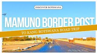 Not What i Expected?? DRIVING FROM MAMUNO BORDER POST to KANG / BOTSWANA / ROAD TRIP!!