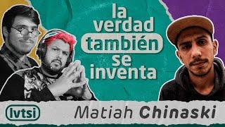 La verdad también se inventa | Matiah Chinaski y la creación sin superioridad moral