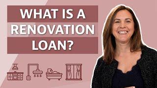 What is a Renovation Loan?