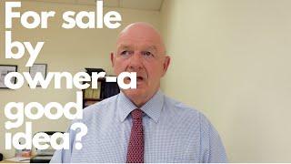 For sale by owner-is selling your own home a good idea? 5 things to consider