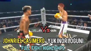 JOHNRIEL CASIMERO VS YUKINORI OGUNI Full Fight Highlights