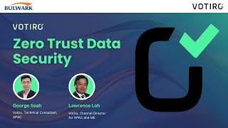 Zero Trust Data Security With VOTIRO & Bulwark Technologies LLC
