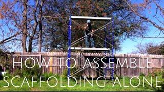 how to assemble scaffolding alone