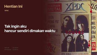 XPDC - Hentian Ini (Official Lyric Video)