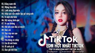 Đấng Nam Nhi Remix Hot TikTok  Top 15 Bản EDM Hot Trend TikTok 2024 - BXH Nhạc EDM Hay Nhất 2024