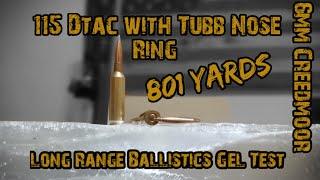 6mm Creedmoor 115 Dtac with Tub Nose Ring 800 Yard Ballistics Gel Test