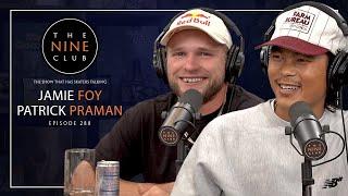 Jamie Foy & Patrick Praman | The Nine Club - Episode 288