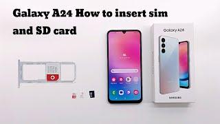 Samsung Galaxy A24 How to insert sim and SD card