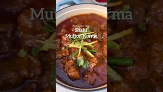 Shahi Mutton Korma !