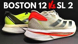 ADIDAS Adizero SL 2 Vs Boston 12 - What do you suggest?