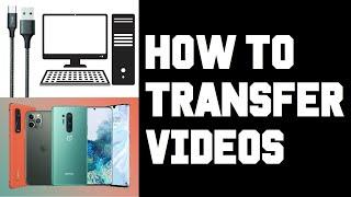 How To Transfer Videos From Android to PC With USB Cable - Phone Not Connecting To Computer Via USB