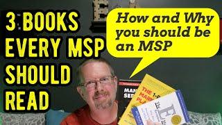 3 Books Every MSP Needs To Read