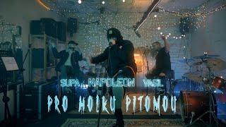 NAPOLEON feat. VASIL, SUPA - Pro holku pitomou (Official video)