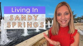 Living In Sandy Springs GA | Atlanta Suburbs | Living in Atlanta