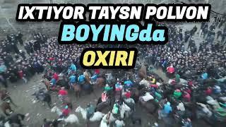 IXTIYOR TAYSN POLVON BOYTOʻRA BOBONING BOYINGIDA OXIRIGA TASHLADI.BAXMAL MIRZAESA 26.12.2022