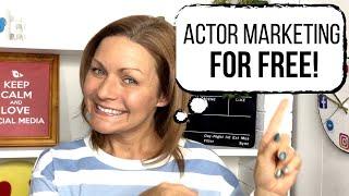 MARKETING FOR ACTORS (5 ways to rock your actor marketing for FREE)