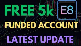 Free 5k Funded Account | Latest Update |  E8 Market | Account Details