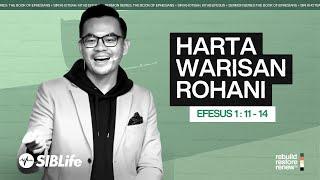 Harta Warisan Rohani (Efesus 1:11-14) | Pr Wagner Daniel | SIBLife Church