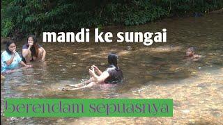 Mumpung lagi di kampung, mandi ke sungai sepuasnya ||dayakpedalaman||