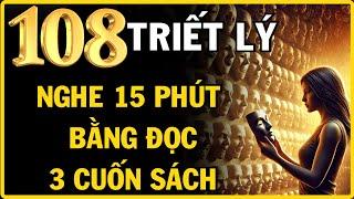 108 Triết Lý Nhân Sinh Từ Cổ Nhân - Bài Học Tỉnh Ngộ Càng Ngẫm Càng Thấm