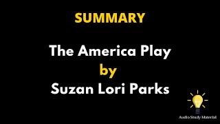 The America Play Summary - America Play by Suzan Lori Parks