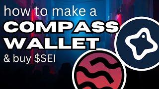 How to Make a Crypto Wallet (Compass) and Buy $SEI