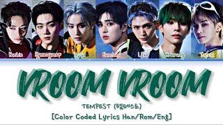 TEMPEST (템페스트) “VROOM VROOM” Lyrics [Color Coded Han/Rom/Eng]