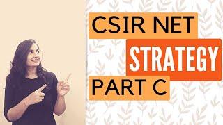 STRATEGY FOR SECTION C PREPARATION - CSIR NET 2022