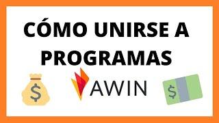 Cómo Añadir sitios web y Adherirse a [Programas de AFILIACIÓN] en Awin