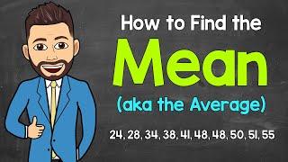 Finding the Mean (Average) | Math with Mr. J