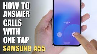 How to Answering Calls with One Tap on Samsung Galaxy A55 5G