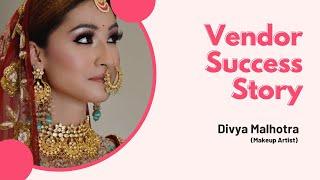 Vendor Success Story: How Divya Grew Her Wedding Makeup Business in 2 Years