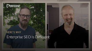 Enterprise SEO is Different: Here's Why