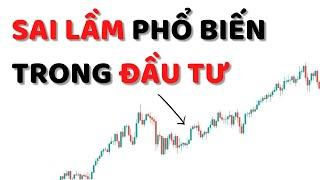 Những SAI LẦM Phổ Biến Trong ĐẦU TƯ Và Cách Khắc Phục