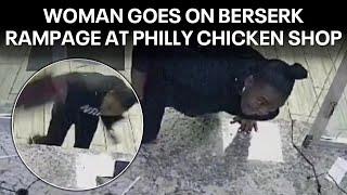 Woman goes on berserk rampage at Philadelphia chicken shop