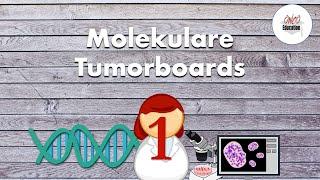 Molekulare Tumorboards (MTB) 1 - Was ist das schon wieder?