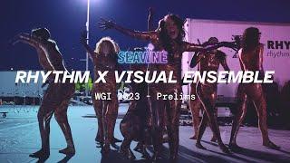 Rhythm X Visual Ensemble 2023 / WGI Prelims / In the Lot with Seavine