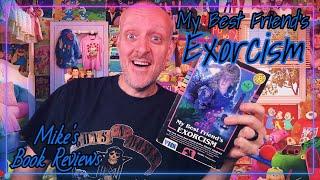 My Best Friend's Exorcism by Grady Hendrix Book Review & Reaction | 80's Horror Nostalgia Bliss!