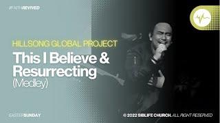 Hillsong Global Project - This I Believe & Resurrecting (Medley) | Easter Sunday #FaithRevived