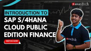 Introduction to SAP S/4HANA Cloud Public Edition Finance | ZaranTech