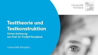 Psychologie entdecken: Vorlesung "Testtheorie und Testkonstruktion" von Prof. Dr. Fridtjof Nussbeck