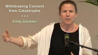 Emily Johnston — Withdrawing Consent from Catastrophe
