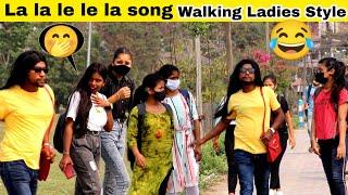 La La Le Le La Song / Walking Ladies Style || Epic Reaction prank