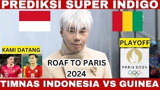 Prediksi super indigoIndonesia vs Guinea - play off Olimpiade Paris 2024