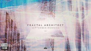 Fractal Architect - September Morning