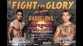 Anass AMIDOUCH vs Eduardo DEL PRADO By #VXS #FIGHT_For_GLORY #barcelona